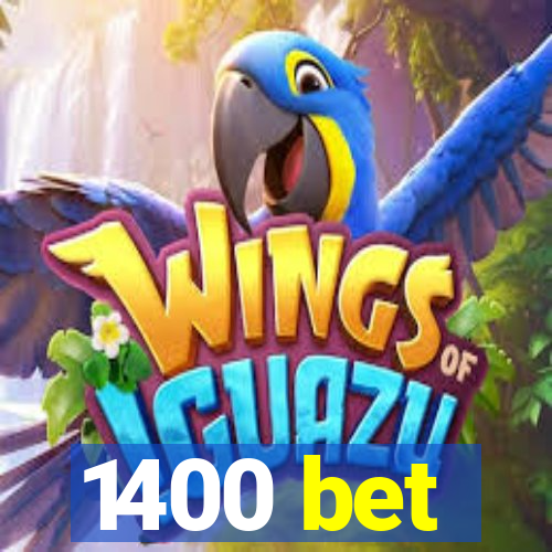 1400 bet